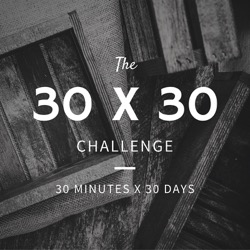 Jumpstart a new habit with a 30 x 30 challenge