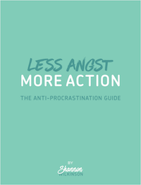 Less Angst More Action