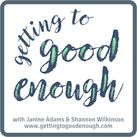 Getting to Good Enough podcast