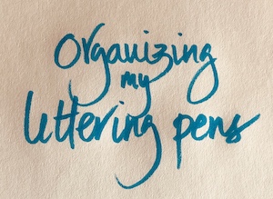 Organizing lettering pens
